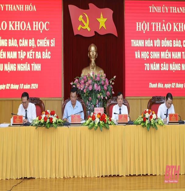 Hội thảo khoa học Thanh Hóa với đồng bào, cán bộ, chiến sĩ và học sinh miền Nam tập kết ra Bắc - 70 năm sâu nặng nghĩa tình