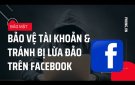 Tin tặc "săn" tài khoản ngân hàng và Facebook trùng tên để lừa đảo