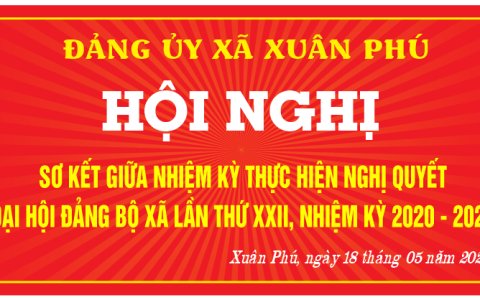 Hội nghị sơ kết giữa nhiệm kỳ, thực hiện Nghị Quyết Đại hội Đảng bộ xã lần thứ XXII, nhiệm kỳ 2020- 2025. 